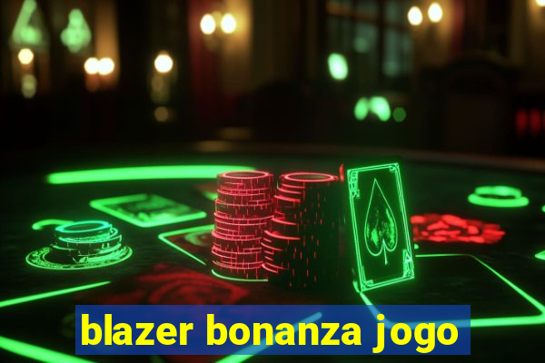 blazer bonanza jogo